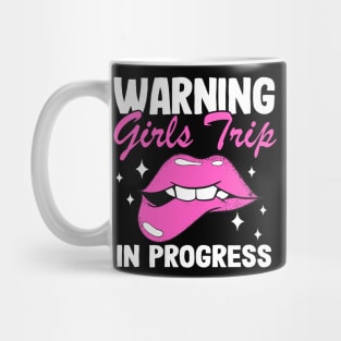 Girls Trip In Progress Vacation Party Bachelorette Mug